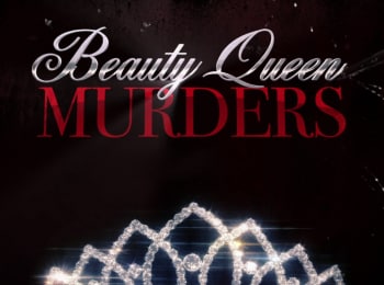 программа TLC: Убийства королев красоты Охота на красотку