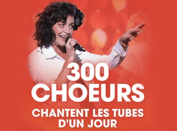 300-Choeurs-chantent-les-tubes-d-un-jour