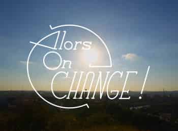 Alors-on-change!