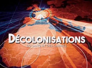 Décolonisations,-du-sang-et-des-larmes