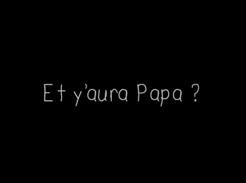 Et-y-aura-papa?