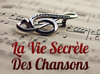 La-Vie-Secrète-Des-Chansons
