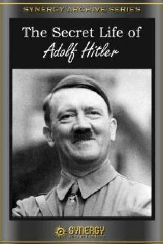 Тайная жизнь Адольфа Гитлера