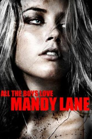Энсон Маунт и фильм Все  парни любят Мэнди Лейн (2006)