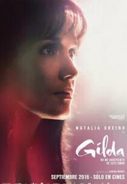Наталия Орейро и фильм Я − Гильда (2016)